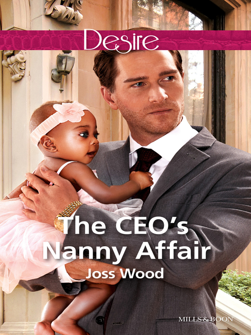 Title details for The Ceo's Nanny Affair by Joss Wood - Available